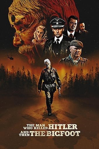 杀死希特勒与大脚怪的人 The.Man.Who.Killed.Hitler.and.Then.The.Bigfoot.2018.720p.BluRay.H264.AAC-RARBG  1.19GB-1.jpg