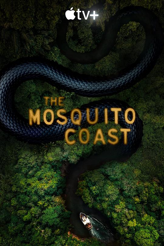 蚊子海岸 第二季[全10集][简繁英字幕].The.Mosquito.Coast.S02.2022.2160p.ATVP.WEB-DL.DDP5.1.Atmos.H265-