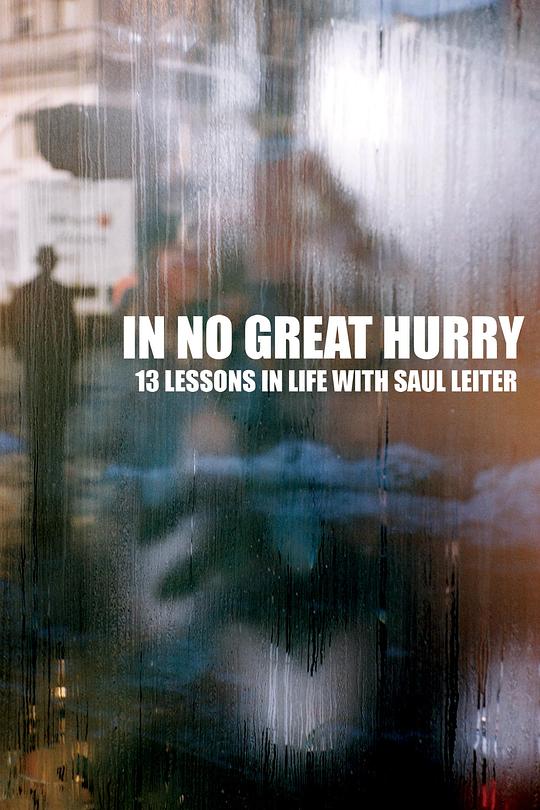 In.no.great.hurry.13.Lessons.in.Life.with.Saul.Leiter[无字片源].2014.1080p.iT.WEB-DL.H.264.DD5.1-SONYHD