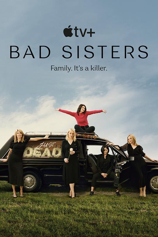 坏姐妹[全10集][简繁英字幕].Bad.Sisters.S01.2022.1080p.ATVP.WEB-DL.H264.DDP5.1.Atmos-ZeroTV 39.70GB